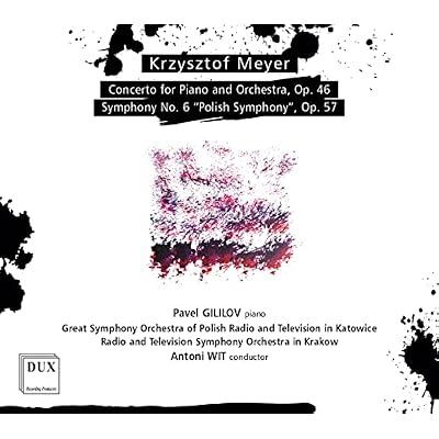 Meyer: Piano Concerto Op, 46 & Symphony No. 6 Op. 57 "Polish Symphony"