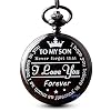 Engraved Pocket Watch to Son I Love You Gifts from a Mom Dad Birthday Gift Fob Watches Chains
