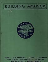 Building America; Illustrated Studies on Modern Problems Vol. 3; News, Farmers, Labor, Education, Our Federal Government, Chemistry, War or Peace, Seeing America B000ZOQXM0 Book Cover
