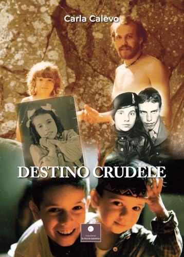 Libri Calevo Carla - Destino Crudele