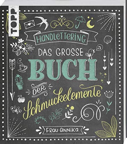 Das große Handlettering Buch der Schmuckelemente: 1000 Ideen
