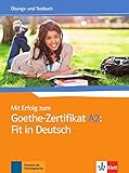  Mit Erfolg zum Goethe-Zertifikat A2: Fit in Deutsch: Übungs- und Testbuch