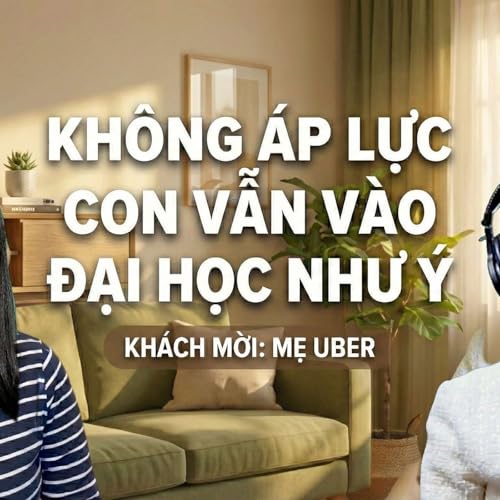 05 - Đồng h&agrave;nh - Kh&ocirc;ng &aacute;p lực - Con vững v&agrave;ng v&agrave;o đại học như &yacute;