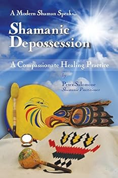 Paperback Shamanic Depossession: A Compassionate Healing Practice Book