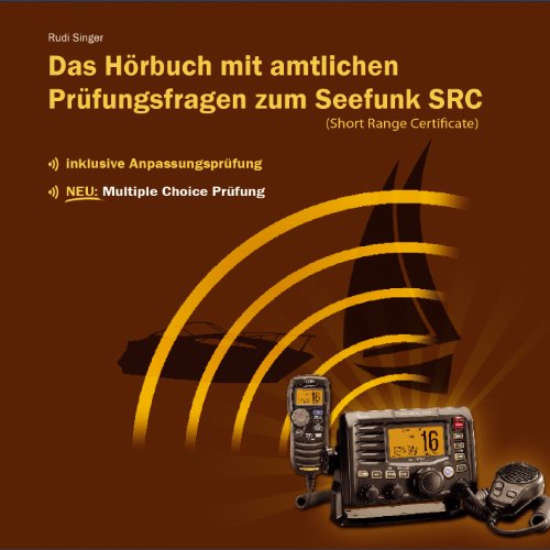 『Das H&ouml;rbuch mit amtlichen Pr&uuml;fungsfragen zum Seefunk SRC』のカバーアート