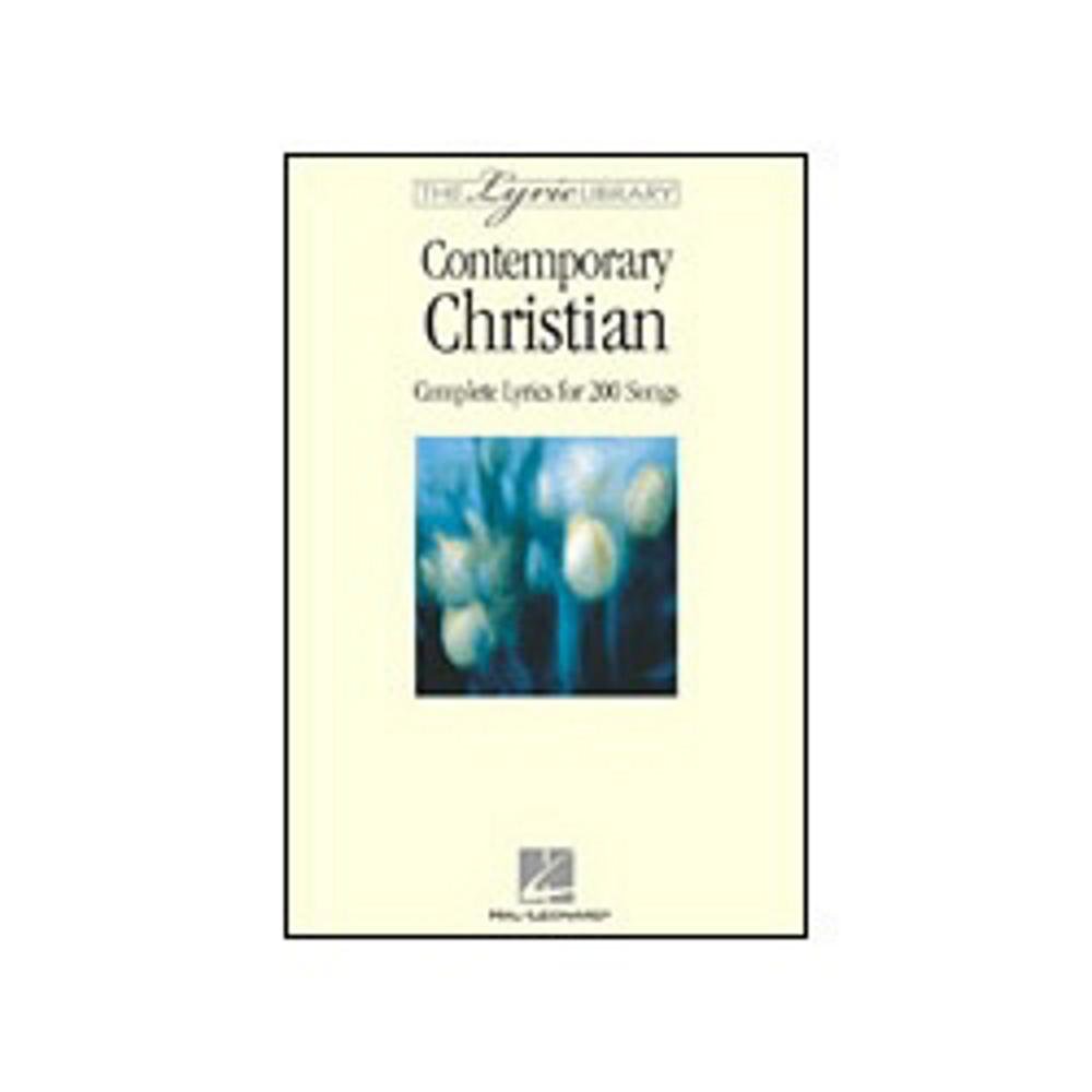 The Lyric Library: Contemporary Christian: Complete Lyrics for 200 Songs