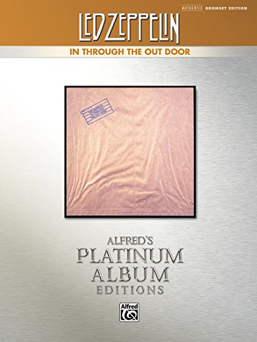 Led Zeppelin -- In Through the Out Door Platinum Drums: Drum Transcriptions (Alfred's Platinum Album Editions)