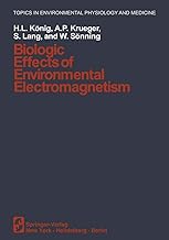 Biologic Effects of Environmental Electromagnetism (Topics in Environmental Physiology and Medicine)