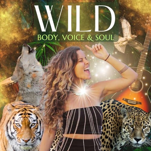 Wild Body, Voice & Soul with AuSierra cover art