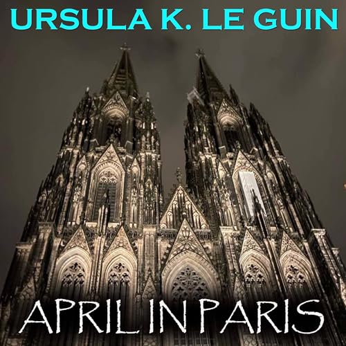 April in Paris (Written by Ursula K. Le Guin) episode artwork