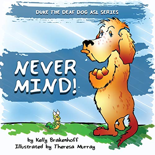 Never Mind (Duke the Deaf Dog ASL)