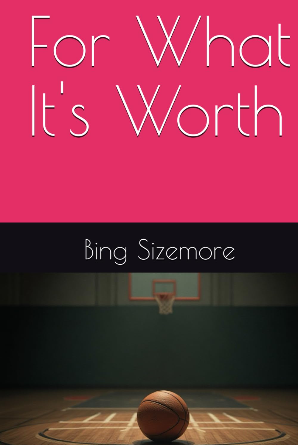 For What It's Worth