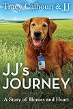 JJ's Journey: A Story of Heroes and Heart (English Edition)