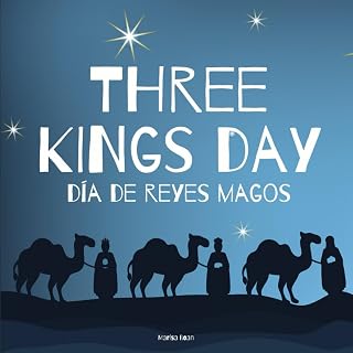 Three Kings Day - Día de Reyes Mago: A Bilingual Book in English and Spanish (Around the World)
