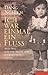Produktbild Ich war einmal ein Fluss: Mein Weg von der Ärztin zur buddhistischen Nonne