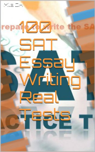100 SAT Essay Writing - Real Tests