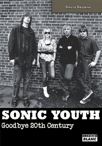 Amazon Com Sonic Youth Goodbye 20th Century French Edition Ebook Browne David Herve Landecker Kindle Store