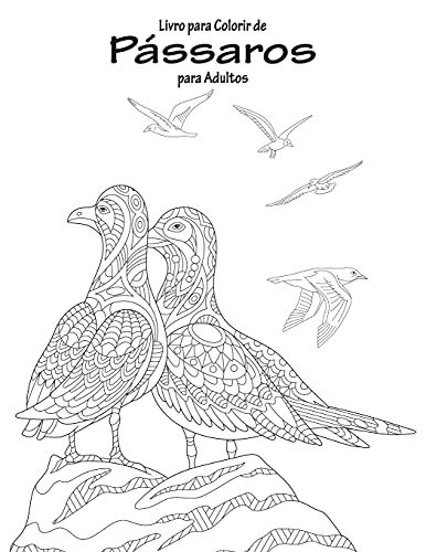 Livro para Colorir de Pássaros para Adultos 1 (Portuguese Edition)