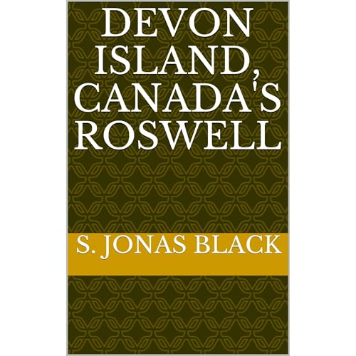 Devon Island, Canada's Roswell : S. Jonas Black episode artwork