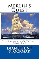 Merlin's Quest: Quest of The Enchanter Book Two 1475179006 Book Cover