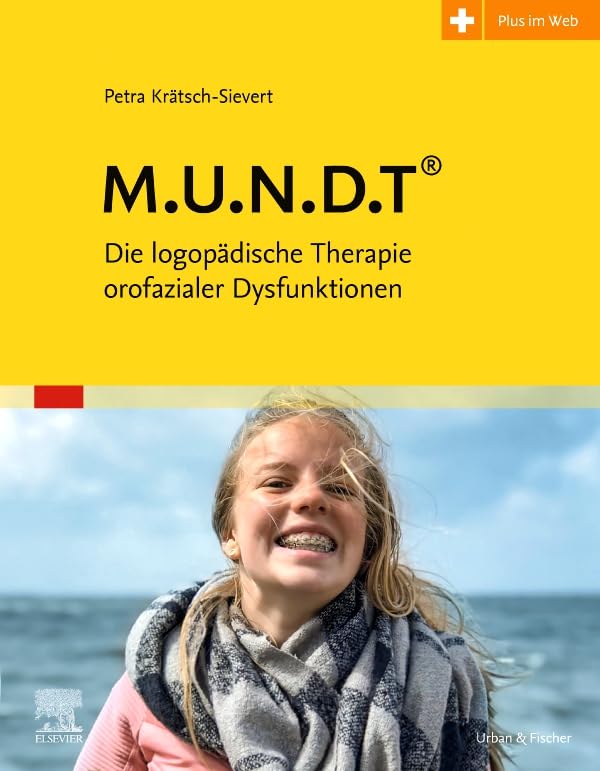 M.U.N.D.T: Die logopädische Therapie orofazialer Dysfunktionen