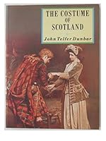 The Costume of Scotland 0713425342 Book Cover