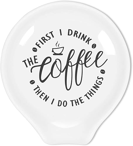 Funny Coffee Quote First I Drink The Coffee Then I Do The Things - Soporte de cuchara de café de cerámica, soporte para cuchara de café, decoración