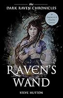 Raven's Wand (Dark Raven Chronicles, #1) 1916420303 Book Cover