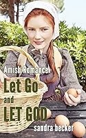 Let Go and Let God 1507897855 Book Cover