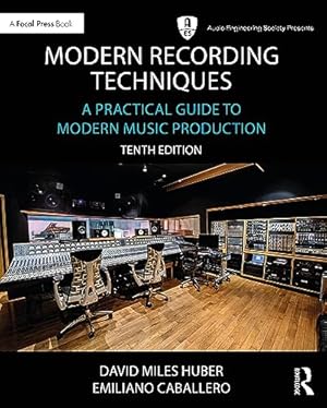 Book cover Modern Recording Techniques: A Practical Guide to Modern Music Production (Audio Engineering Society Presents)