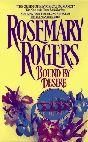 Bound by Desire by Rosemary Rogers (1988-03-01) B01F9G44NI Book Cover