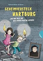 Geheimversteck Wartburg: Jan und Mila auf den Spuren Martin Luthers 352230473X Book Cover