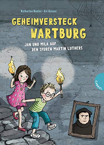 Geheimversteck Wartburg: Jan und Mila auf den Spuren Martin Luthers Geheimversteck Wartburg: Jan und Mila auf den Spuren Martin Luthers