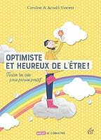 Optimiste et heureux de l'être ! 2810426783 Book Cover