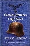Combat Helmets of the Third Reich Vol II (Heer and Luftwaffe, Vol 2)