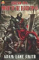 Gideon Ira: Knight of the Blood Cross: Deus Vult Wastelanders Book 1 1693148501 Book Cover