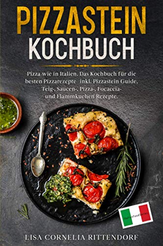 Pizzastein Kochbuch: Pizza wie in Italien