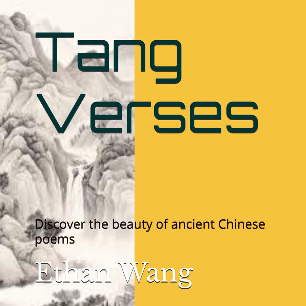 Tang Verses: Discover the beauty of ancient Chinese poems