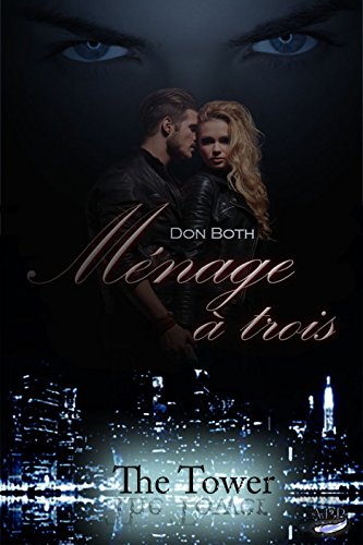 Ménage à trois (The Tower 4)