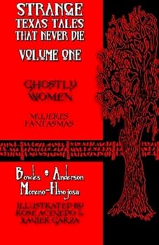 Ghostly Women - Book #1 of the Strange Texas Tales That Never Die