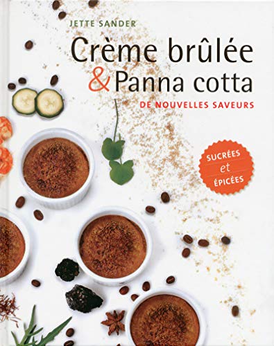 Télécharger Crème brûlée & Panna cotta Francais PDF