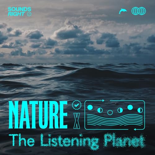 NATURE & The Listening Planet