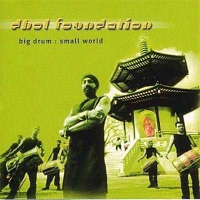 Big Drum: Small World [Audio CD] Dhol Foundation