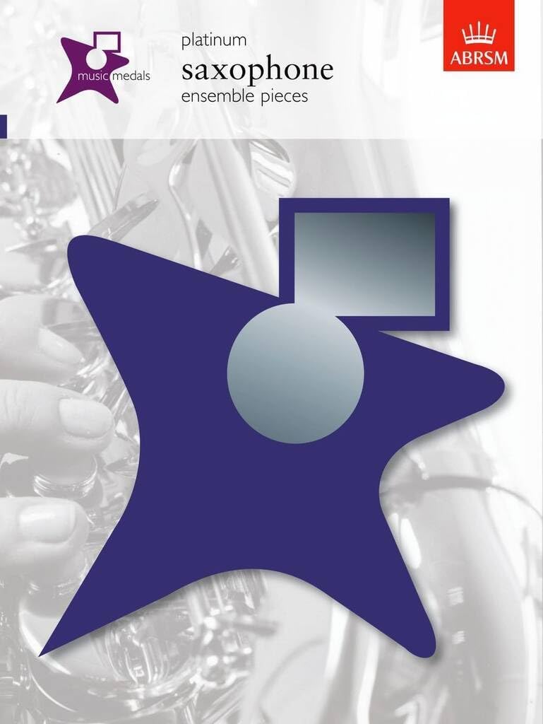 Music Medals Platinum Saxophone Ensemble Pieces: Saxophone Ensemble Pieces - Platinum (ABRSM Music Medals)