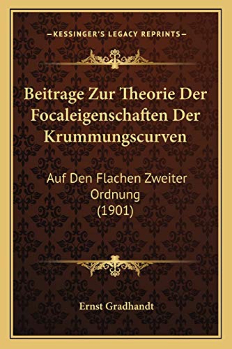 Beitrage Zur Theorie Der Focaleigenschaften Der Krummungscurven: Auf Den Flachen Zweiter Ordnung (1901) (German Edition)