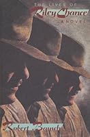 The Lives of Riley Chance: A Novel 0312488890 Book Cover