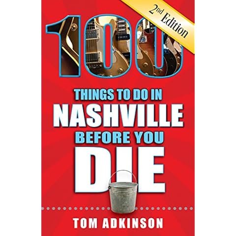 100 Things to Do in Nashville Before You Die, 2nd Edition Cover
