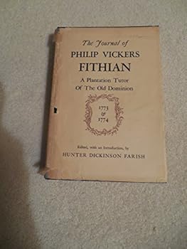 Hardcover JOURNAL OF PHILIP VICKERS FITHIAN, 1773-1774.... Book