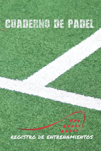 CUADERNO DE PÁDEL: DIARIO DE ENTRENADOR | LLEVA UN...