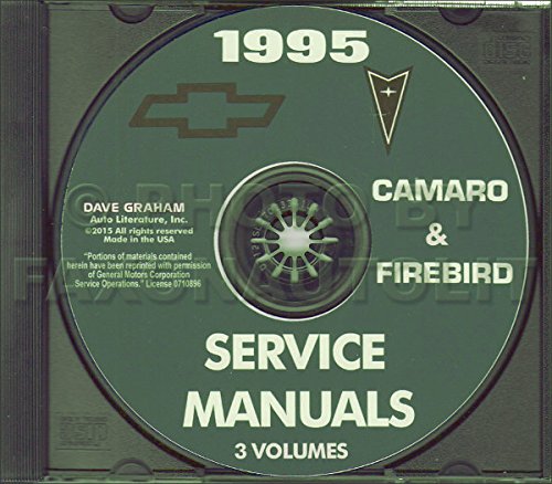 1995 CHEVROLET CAMARO, PONTIAC FIREBIRD, FORMULA & TRANS AM FACTORY REPAIR SHOP & SERVICE MANUAL Includes All Models